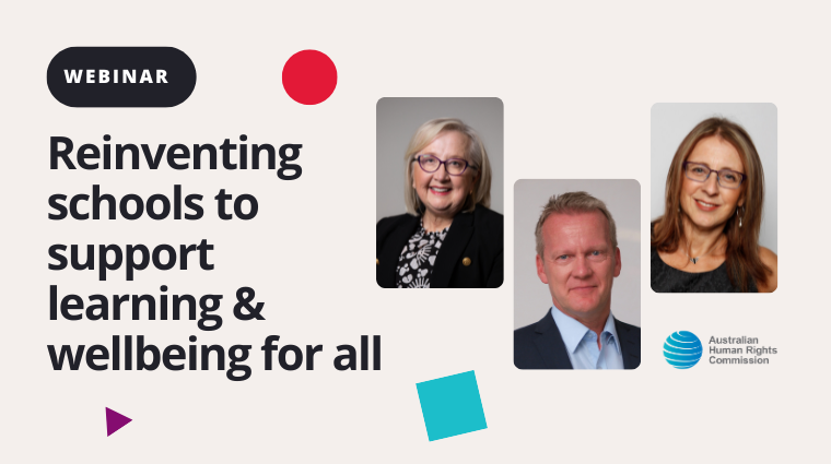 Text reads: "Reinventing schools to support learning and wellbeing for all" with three professional headshots of Anne Hollonds, Pasi Sahlberg and Sharon Goldfeld