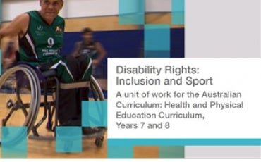 A male athlete in a wheelchair plays basketball in a gym. The cover text reads: Disability Rights: Inclusion and Sport. A unit of work for the Australian Curriculum: Health and Physical Education Curriculum, Years 7 and 8.